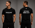 DISCIPLINE| "Nothing Comes Easy."