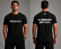 DISCIPLINE | "No Shortcuts.Just Work."
